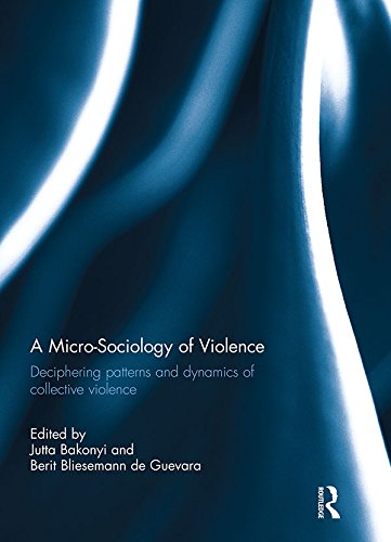 A Micro-Sociology of Violence: Deciphering patterns and dynamics of collective violence