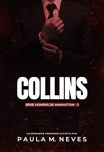 Collins (Homens de Manhattan Livro 2) - M Neves, Paula