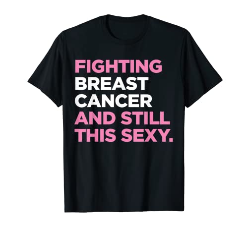 Fighting Breast Cancer Fighter Funny Cita Concientización Regalo Camiseta