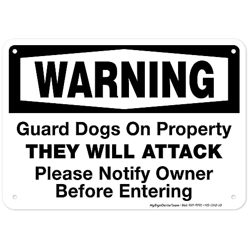 Warning Guard Dogs on Property They Will Attack Please Notify Owner Before Entering Sign, 7x10 Inches, 55 mil thick HDPE (high density polyethylene), Made in USA by My Sign Center
