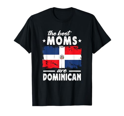 The Best Moms are Dominican Mother's Day Dominican Flag Tシャツ