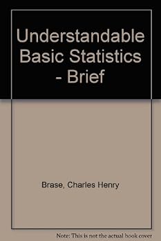 Understandable Basic Statistics Brief 4th Edition Plus Statspace Cd Plus Smarthinking