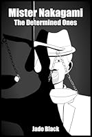 Mister Nakagami (The Determined Ones) 1956883355 Book Cover
