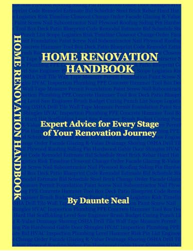 Home Renovation Handbook: Expert Advice for Every Stage of Your R...