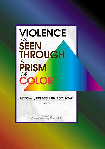 Violence as Seen Through a Prism of Color      1st Edition, Kindle Edition