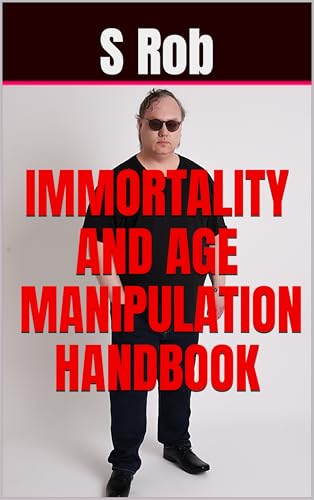Immortality and age manipulation handbook