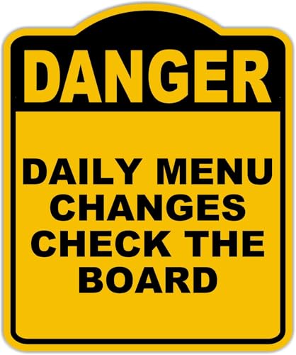 DAILY MENU CHANGES CHECK THE BOARD Danger Yellow Black Aluminum Composite Sign 20 x 24 inches