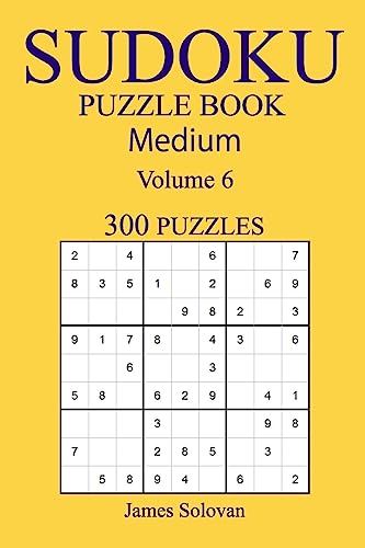300 Medium Sudoku Puzzle Book: Volume 6