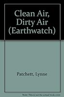 Clean Air, Dirty Air (Earthwatch) 0713633255 Book Cover