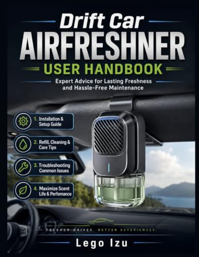 Driftcar Airfreshner User Handbook: Guide to Expert Advice for Lasting Freshness and Hassle-Free Maintenance image 2