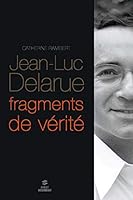 Jean-Luc Delarue, fragments de vérité 275405247X Book Cover