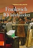 Frankreich im 19. Jahrhundert: Eine Kulturgeschichte | Frankreich im 19. Jahrhundert: Das erinnert an prunkvolle Boulevards, an Weltausstellungen, an den ... Aktmodelle, an Kabaretts und Tanzlokale.