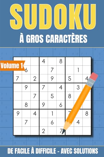 Sudoku pour adultes: 200 grilles de facile à difficile | Grands caractères, avec solutions