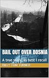 ustasa tattoo  Bail Out over Bosnia: A true story, as best I recall (English Edition)