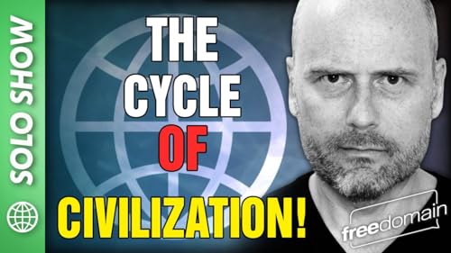 6112 The Cycle of Civilization!