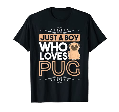 Just A Boy Who loves Pug Cool Pug Dog Owner Go For A Walk Maglietta