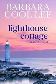 Lighthouse Cottage (A Pajaro Bay Novel)