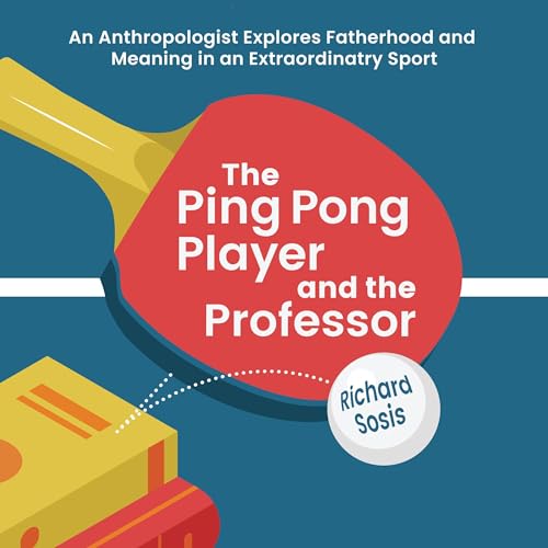 The Ping Pong Player and the Professor An Anthropologist