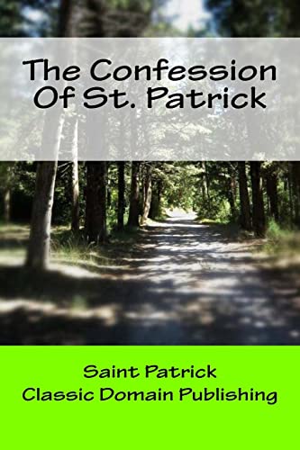 The Confession Of St. Patrick 1516942205 Book Cover