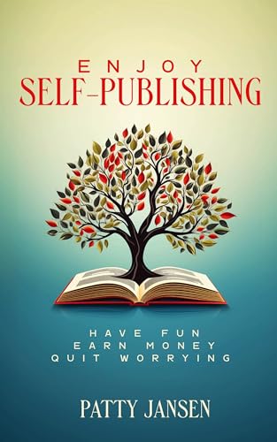 Cover of Enjoy Self-Publishing: Have Fun, Earn Money, Quit Worrying