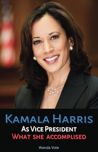 Kamala Harris As Vice President: What She Accomplished