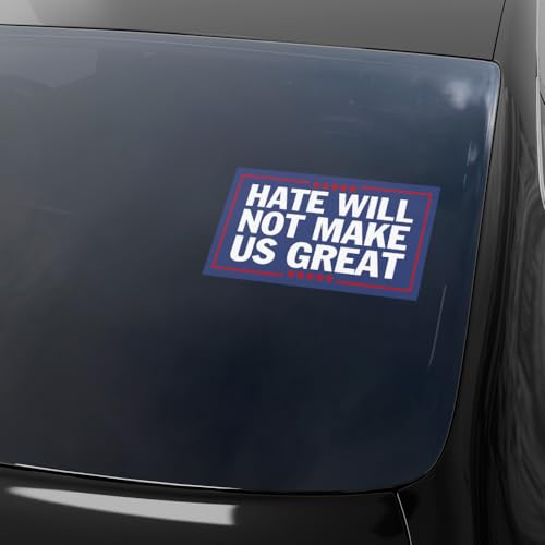 Image of [7.5 inch x 3.75 inch] Hate Will Not Make Us Great Vinyl Decal Bumper Wall Laptop Window Sticker Political Decals Flag Vinyl Stickers Election Voted Decal Gift for Men and Adults Car Decoration