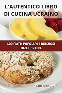 Vedi scheda su Amazon L'Autentico Libro Di Cucina Ucraino