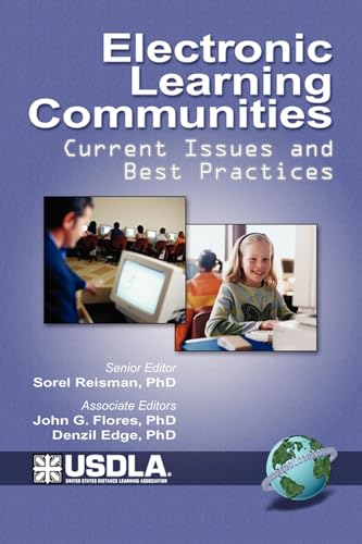 Electronic Learning Communities: Issues and Practices (The USDLA Book Series on Distance Learning)