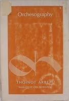 ORCHESOGRAPHY a Trreatise in the Form of a Dialogue B002C59MWS Book Cover