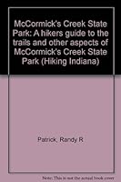 McCormick's Creek State Park: A hikers guide to the trails and other aspects of McCormick's Creek State Park (Hiking Indiana) 0965992721 Book Cover