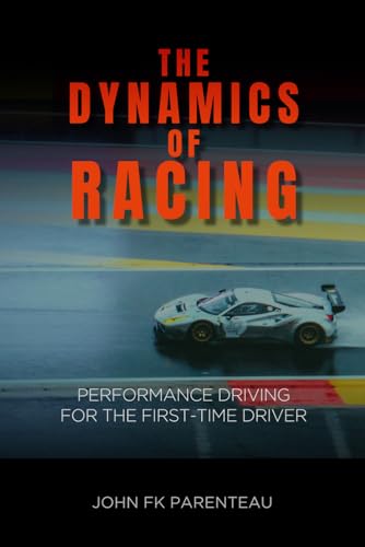 The Dynamics of Racing: A guide for first time racers