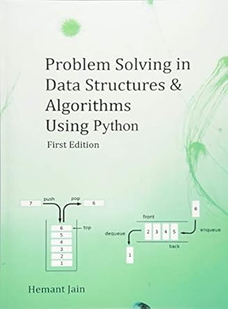 problem solving using data structures in python Problem Solving in Data Structures & Algorithms Using Python: Programming Interview Guide