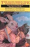 The Days When the Animals Talked: Black American Folktales and How They Came to Be