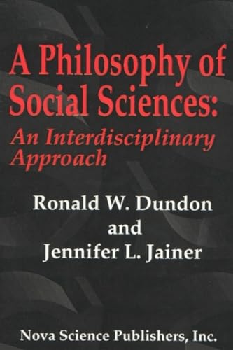 A Philosophy of Social Sciences: An Interdisciplinary Approach