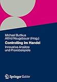  Controlling im Handel: Innovative Ansätze und Praxisbeispiele