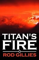 Titan's Fire 1500835889 Book Cover