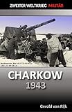  CHARKOW 1943: Erich von Mansteins größter Triumph (2. WELTKRIEG - MILITÄR)