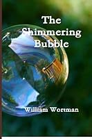 The Shimmering Bubble 0557148855 Book Cover