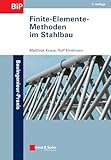 Finite-Elemente-Methoden im Stahlbau (Bauingenieur-Praxis)