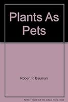 Plants as Pets 0396080219 Book Cover