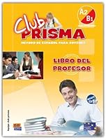 Club Prisma A2/B1 Intermedio Libro del Profesor + CD 8498480205 Book Cover