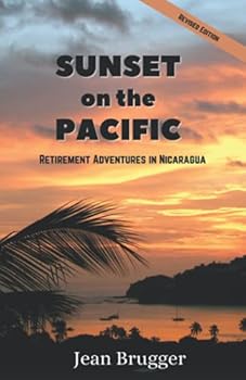 Paperback Sunset on the Pacific: Retirement Adventures in Nicaragua Book