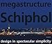 Produktbild megastructure Schiphol: Design in Spectacular Simplicity