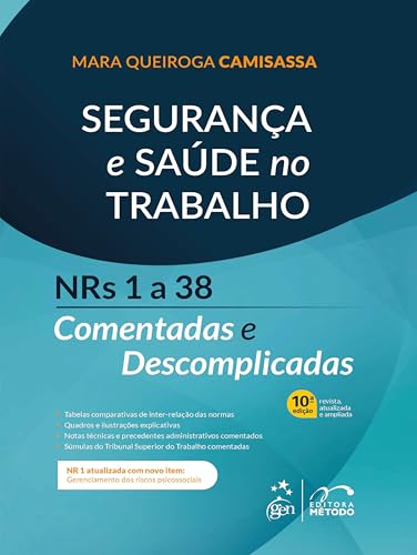 Segurança e Saúde No Trabalho - Nrs 1 a 38 Comentadas e Descomplicadas - 10ª Edição 2025