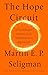 The Hope Circuit: A Psychologist's Journey from Helplessness to Optimism