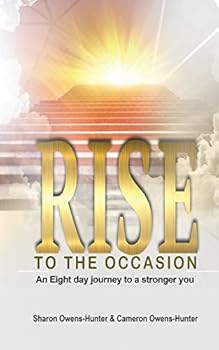 Paperback Rise To The Occasion: An Eight day Journey to a stronger you Book