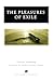 The Pleasures of Exile (Ann Arbor Paperbacks)