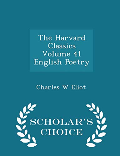 The Harvard Classics Volume 41 English Poetry -... 1298302412 Book Cover