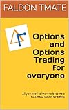faldones de cama  Options and Options Trading for everyone: All you need to know to become a successful option strategist (English Edition)