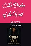 The Order of the Veil: Book One
